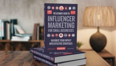 Le guide ultime du marketing d’influence pour les petites entreprises : maximisez votre impact avec des stratégies efficaces
