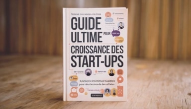 Guide ultime pour la croissance des start-ups : Conseils incontournables pour réussir dans le monde des affaires