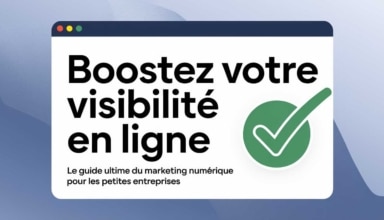 Boostez votre visibilité en ligne : Le guide ultime du marketing numérique pour les petites entreprises