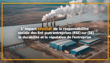 L’impact crucial de la responsabilité sociale des entreprises (rse) sur la durabilité et la réputation de l’entreprise