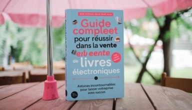 Guide complet pour réussir dans la vente en ligne de livres électroniques : Astuces incontournables pour lancer votre entreprise avec succès